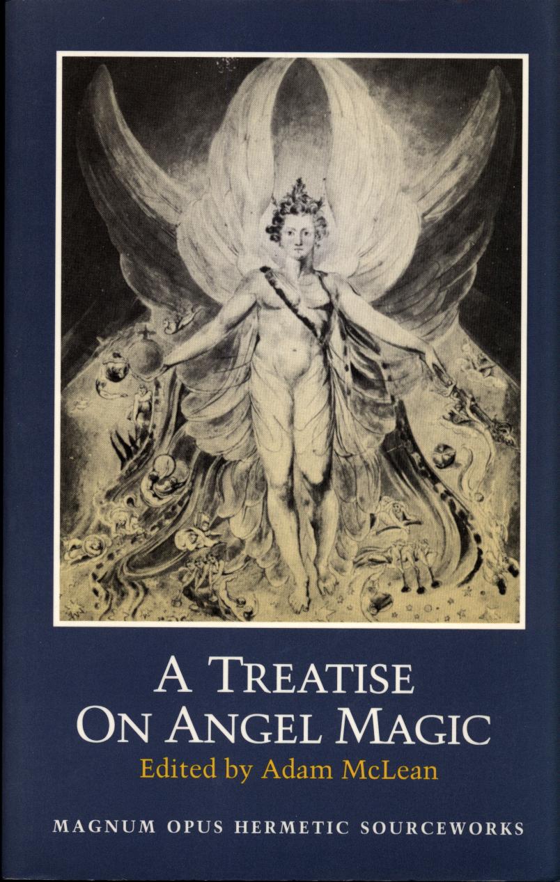 A treatise on angel magic : being a complete transcription of Ms. Harley 6482 in the British Library by Adam McLean; British Library