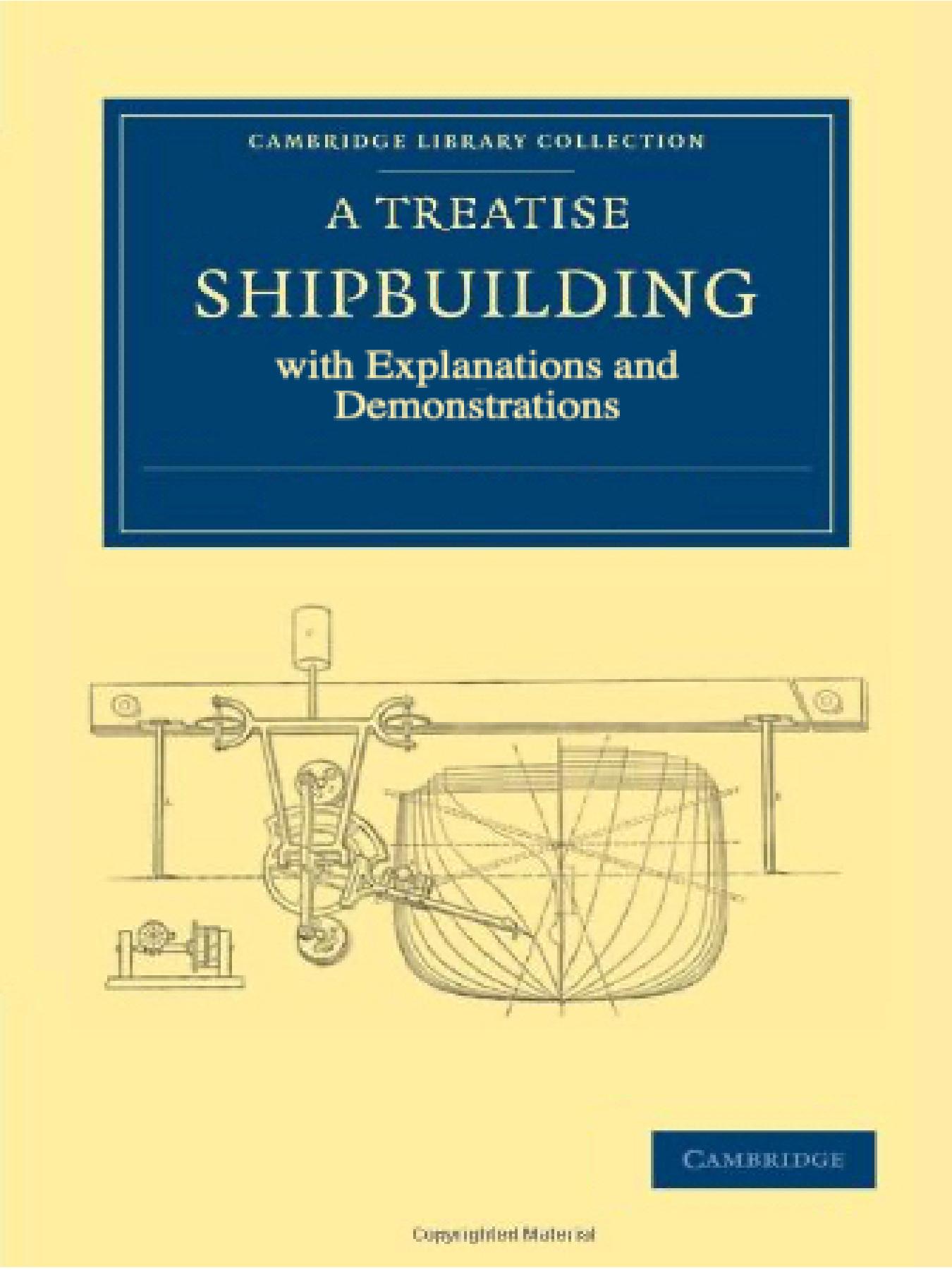 A treatise on ship-building, with explanations and demonstrations respecting the Architectura navalis mercatoria. By Frederick Henry de Chapman ... Tr. into English with explanator by Chapman F. H. af (Fredrik Henrik) 1721-1808