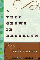 A tree grows in Brooklyn by Betty Smith