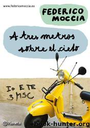 A tres metros sobre el cielo(v.2) by Federico Moccia