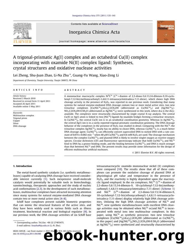 A trigonal-prismatic Ag(I) complex and an octahedral Cu(II) complex incorporating with oxamide Ni(II) complex ligand: Syntheses, crystal structures and oxidative nuclease activities by Lei Zheng & Shu-Juan Zhao & Li-Na Zhu & Guang-Yu Wang & Xiao-Zeng Li
