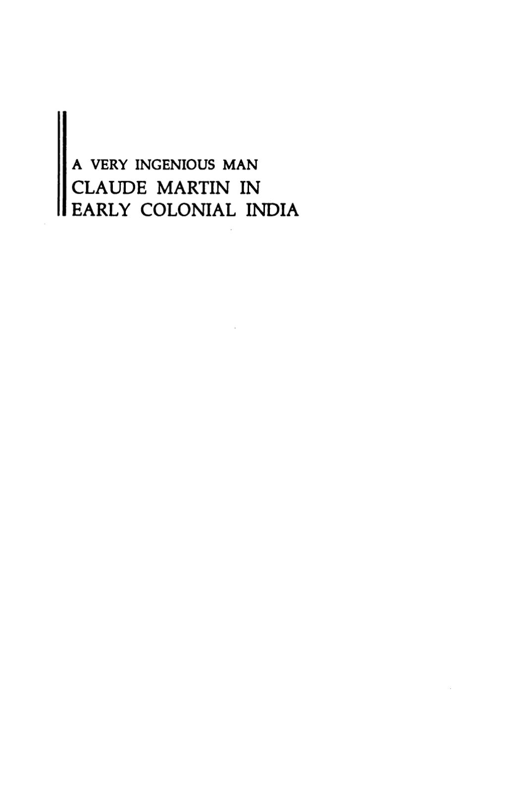 A very ingenious man, Claude Martin in early colonial India by Rosie Llewellyn-Jones