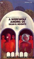 A werewolf among us by Dean Koontz