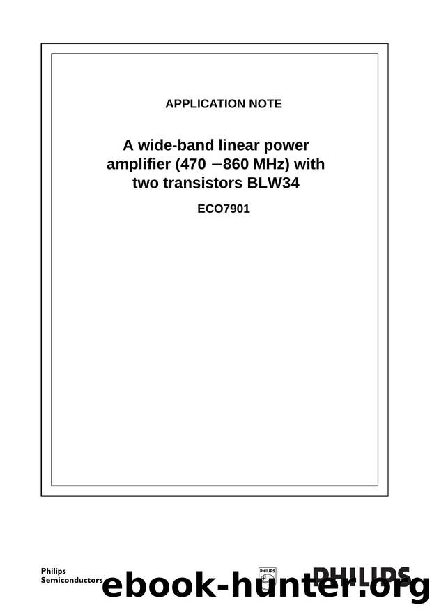 A wide-band linear power amplifier (470 - 860 MHz) with two transistors BLW34 Application Note ECO7901 by Unknown
