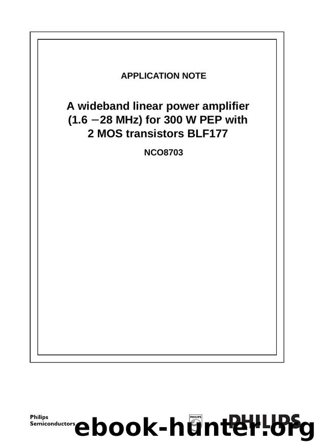 A wideband linear power amplifier (1.6 - 28 MHz) for 300 W PEP with 2 MOS transistors BLF177 Application Note NC08703 by Unknown