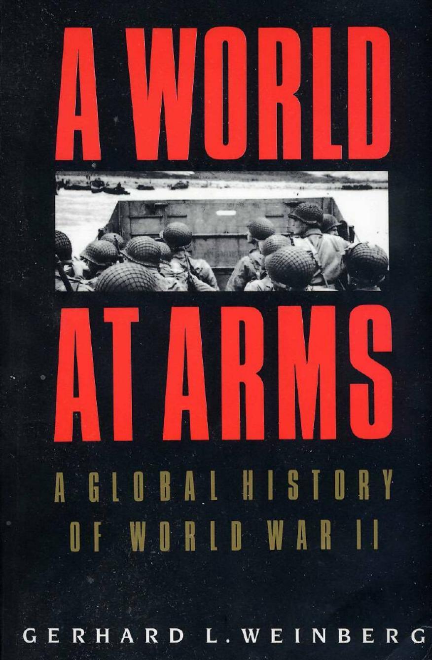 A world at arms a global history of World War II by Gerhard L. Weinberg