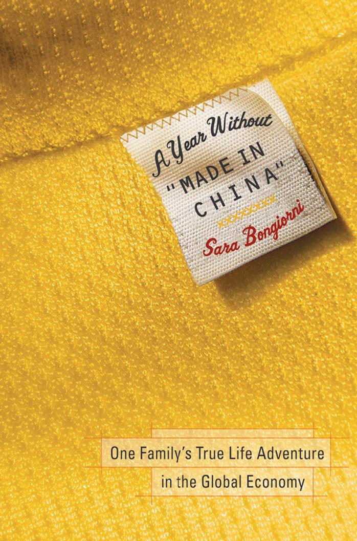 A year without "made in China" : one family's true life adventure in the global economy by Bongiorni Sara