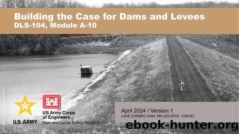 A-10 Building the Case for Dams and Levees by RMC Dam and Levee Safety Program