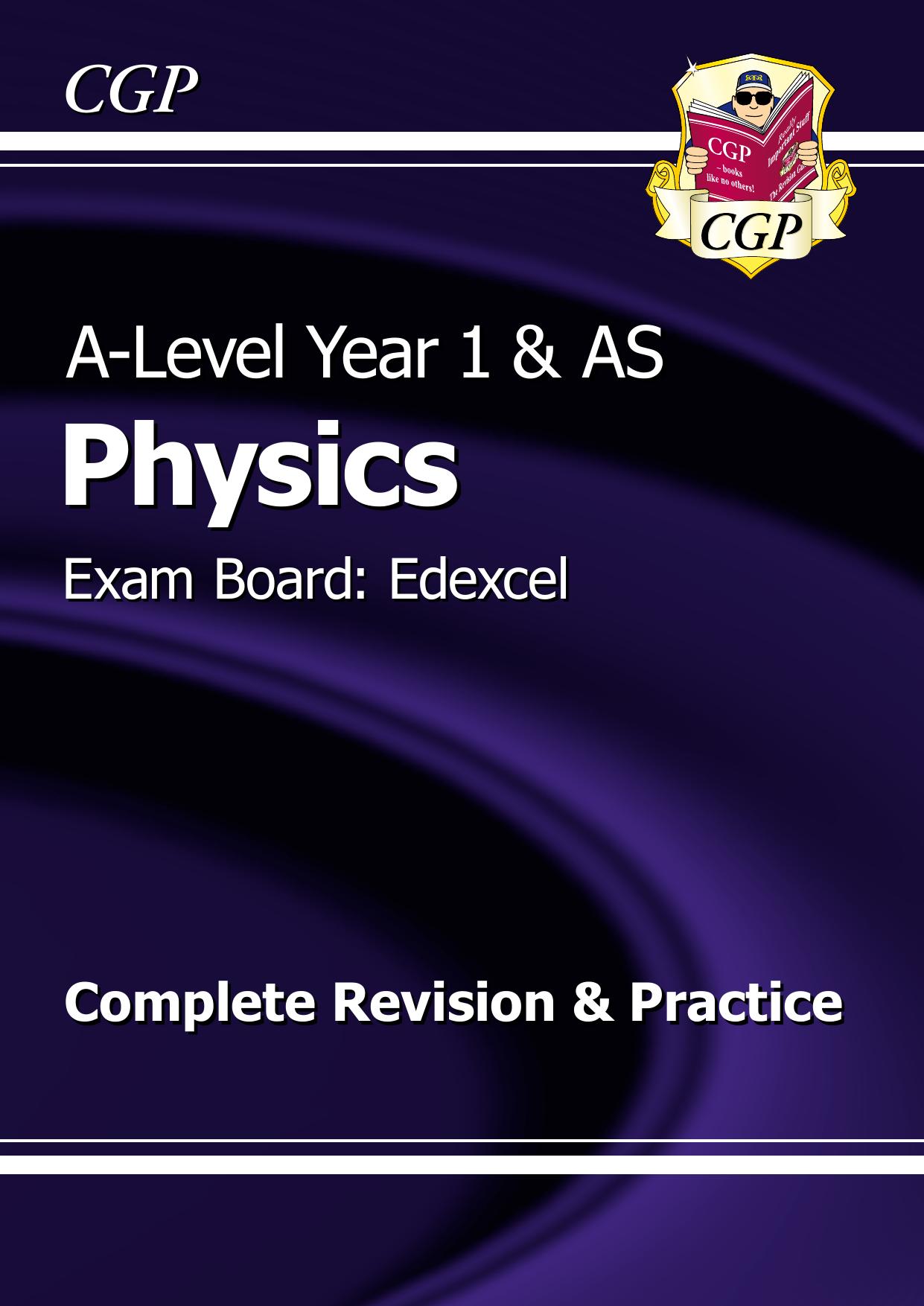 A-Level Physics: Edexcel Year 1 & AS Complete Revision & Practice with Online Edition: ideal for catch-up and the exams in 2022 and 2023 (CGP A-Level Physics) by unknow
