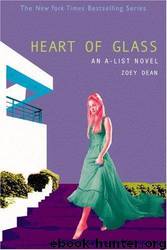 A-List #8, The: Heart of Glass: An A-List Novel (A-List) by Zoey Dean