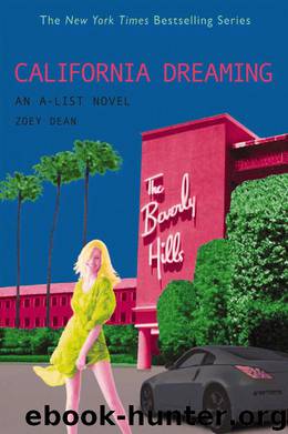A-List 10: California Dreaming by Zoey Dean