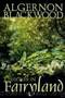 A-Prisoner-in-Fairyland by Algernon Blackwood