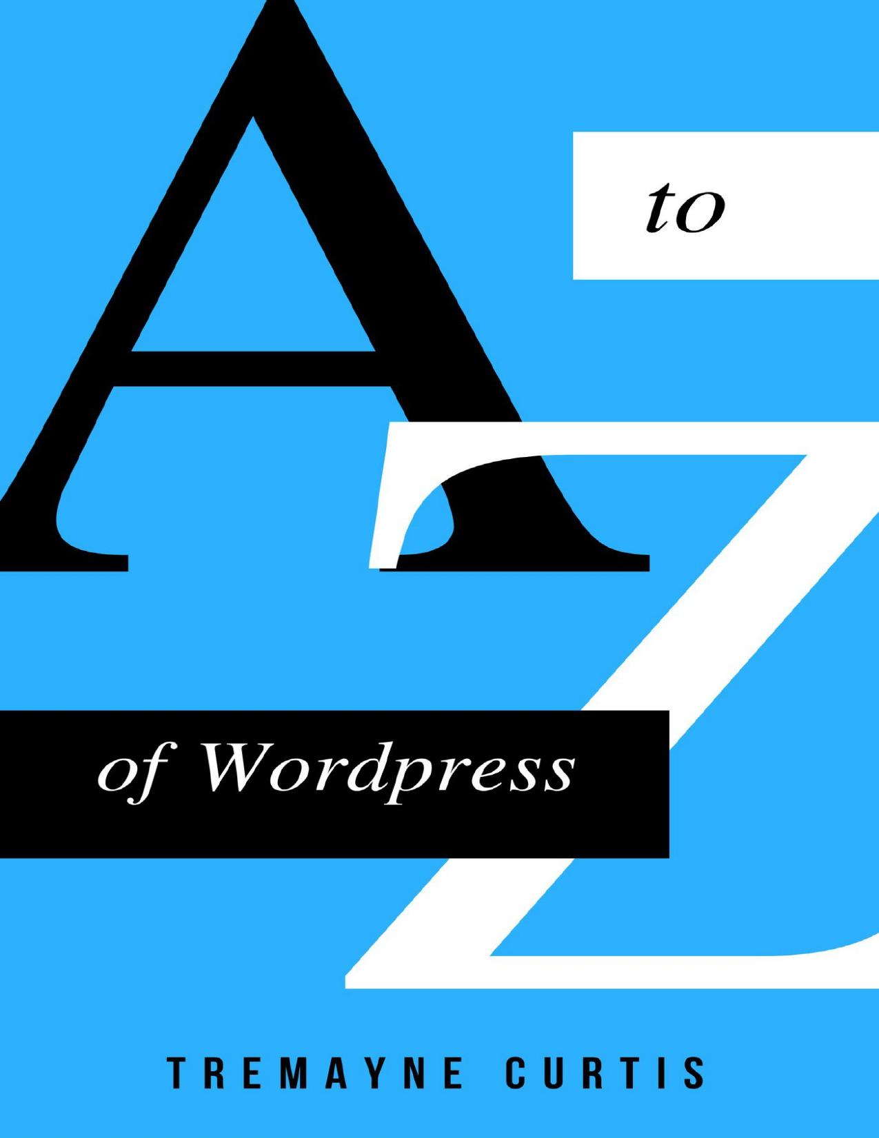 A-Z Of WordPress by Tremayne Curtis