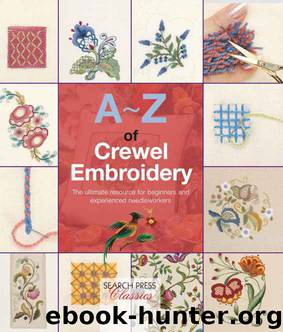A-Z of Crewel Embroidery (Search Press Classics) by Country Bumpkin