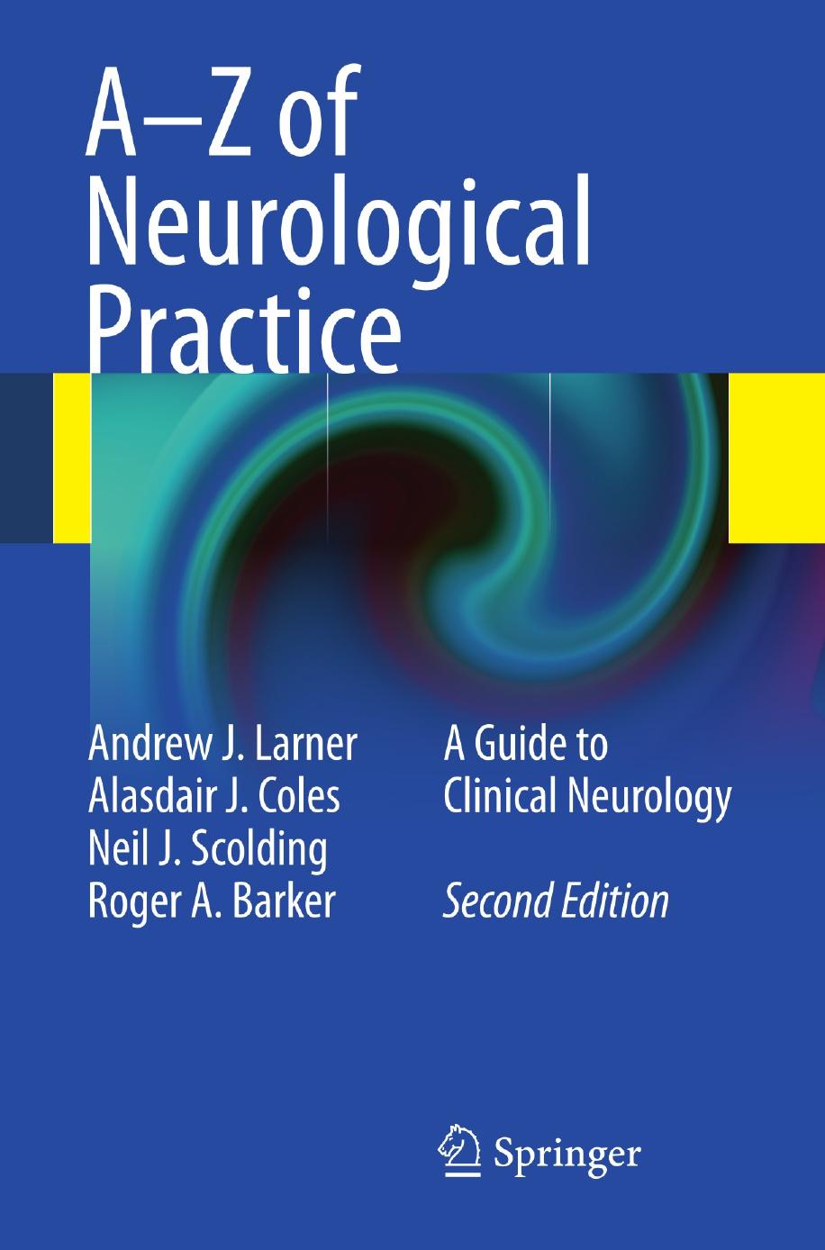 A-Z of Neurological Practice: A Guide to Clinical Neurology by unknow
