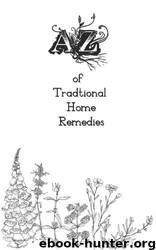A-Z of Traditional Home Remedies by Peter Dunn