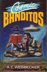 A. C. Weisbecker by Cosmic Banditos