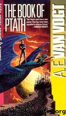 A. E. Van Vogt by The Book Of Ptath