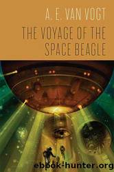 A. E. van Vogt by The Voyage of the Space Beagle