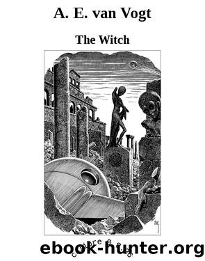 A. E. van Vogt by The Witch