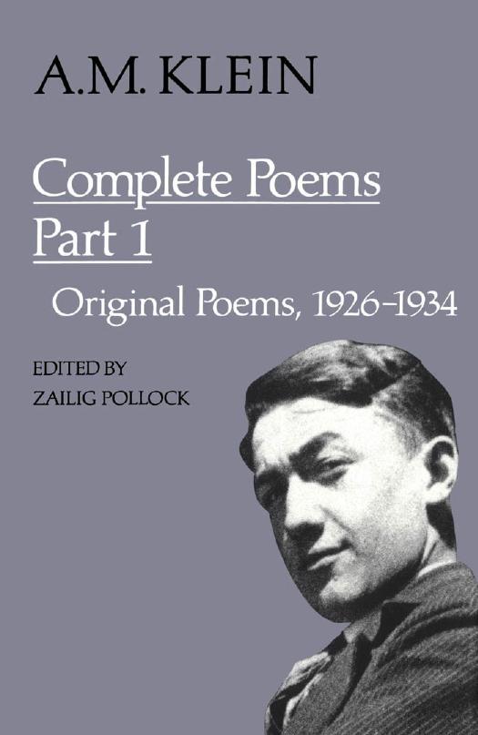 A. M. Klein: Complete Poems: Part I: Original Poems 1926-1934; Part II: Original Poems 1937-1955 and Poetry Translations (Collected Works of A. M. Klein) by A. M. Klein; Zailig Pollock