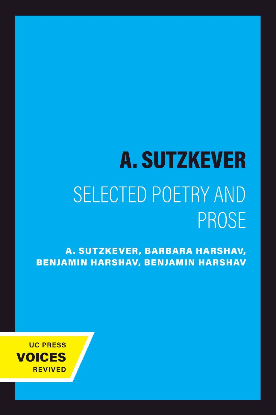 A. Sutzkever: Selected Poetry and Prose by A. Sutzkever (editor); Barbara Harshav (editor); Benjamin Harshav (editor)