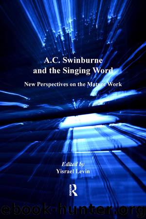 A.C. Swinburne and the Singing Word by Yisrael Levin