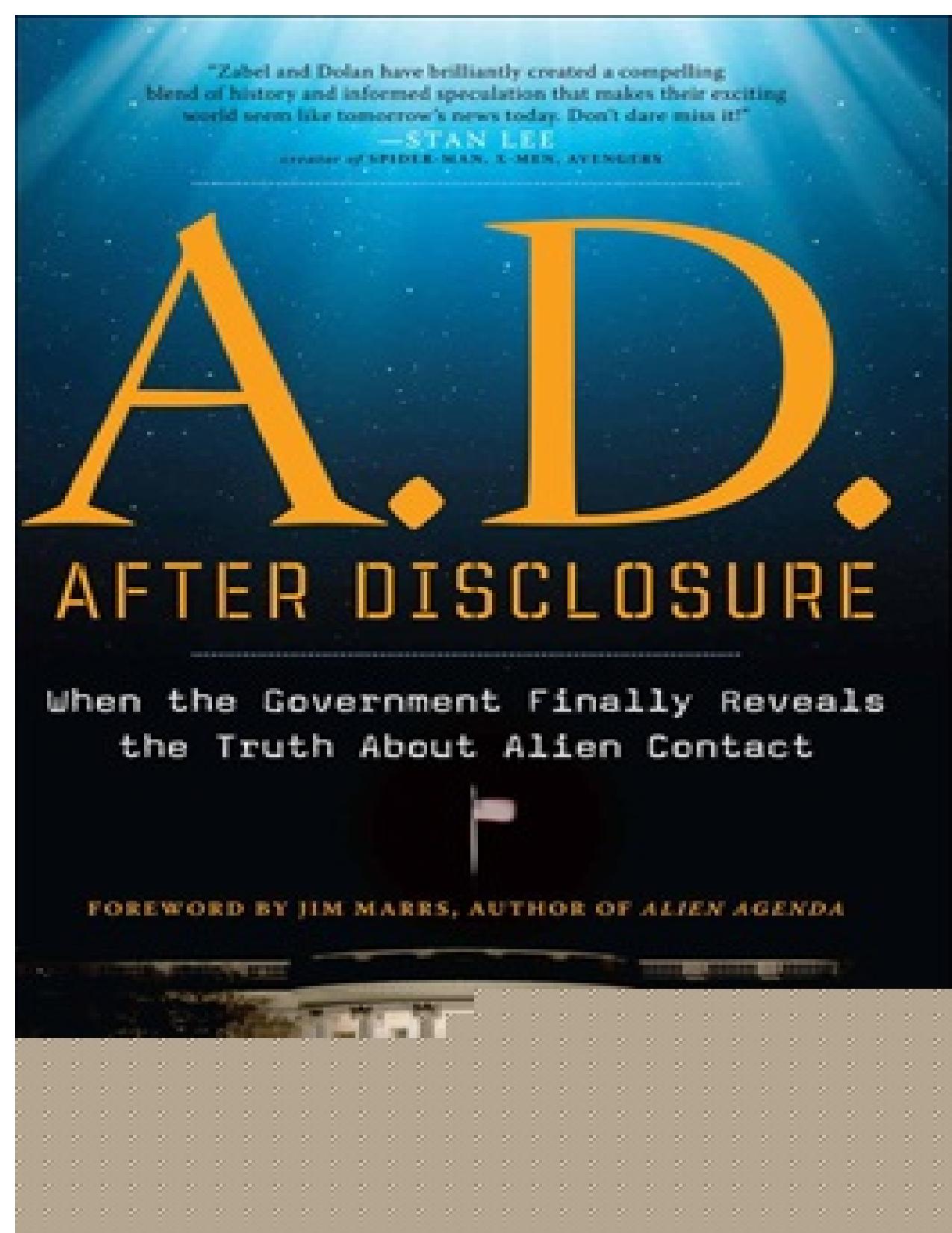 A.D. After Disclosure: When the Government Finally Reveals the Truth About Alien Contact by Marrs Jim; Dolan Richard M.; Zabel Bryce