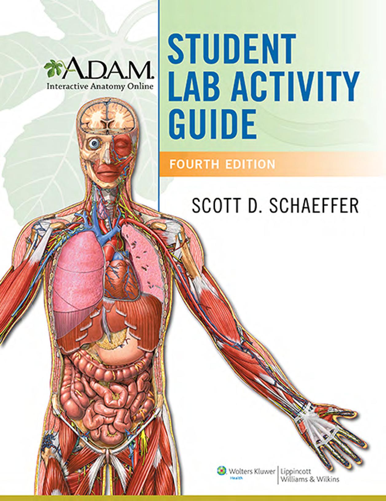 A.D.A.M. Interactive Anatomy Online Student Lab Activity Guide by Scott David Schaeffer
