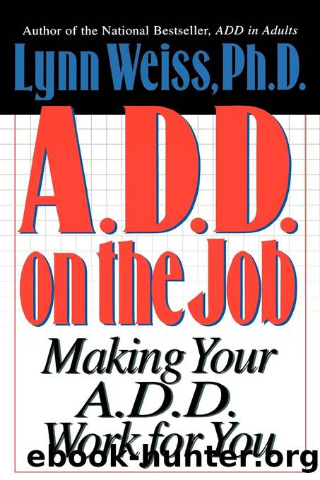 A.D.D. on the Job by Lynn Weiss PhD