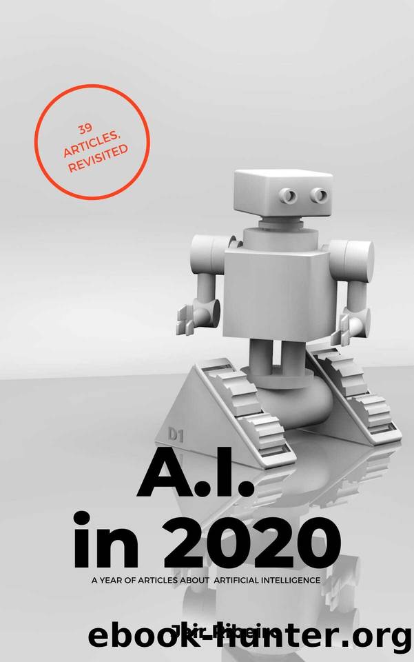 A.I. in 2020: A Year writing about Artificial Intelligence by Ribeiro Jair