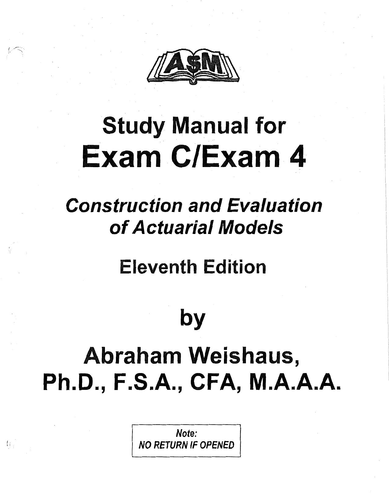 A.S.M. study manual for Exam C/exam 4 : construction and evaluation of actuarial models by by Abraham Weishaus