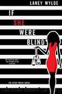 A1201 - If She Were Blind by Wylde Laney