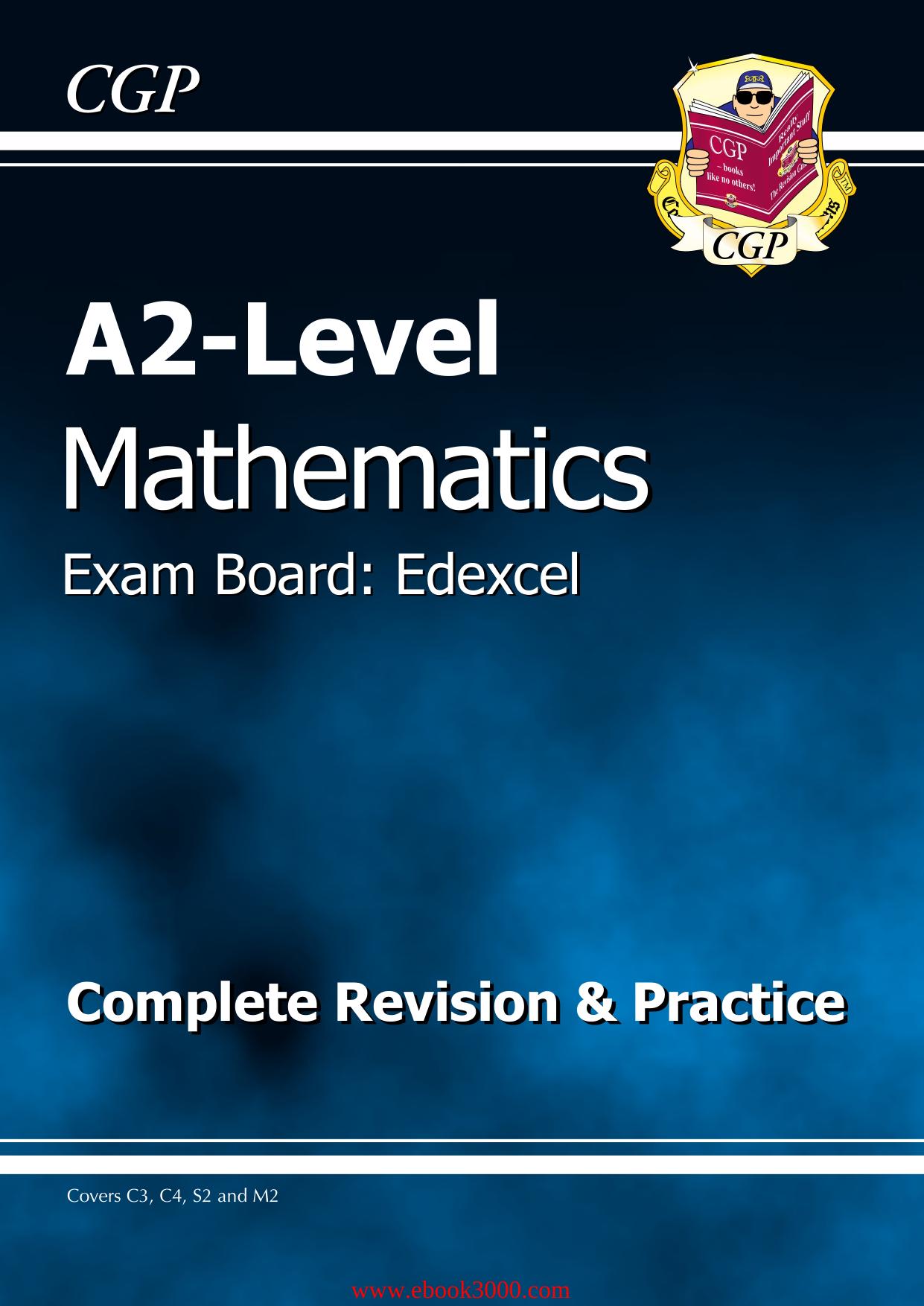 A2-Level Maths Edexcel Complete Revision & Practice by Unknow