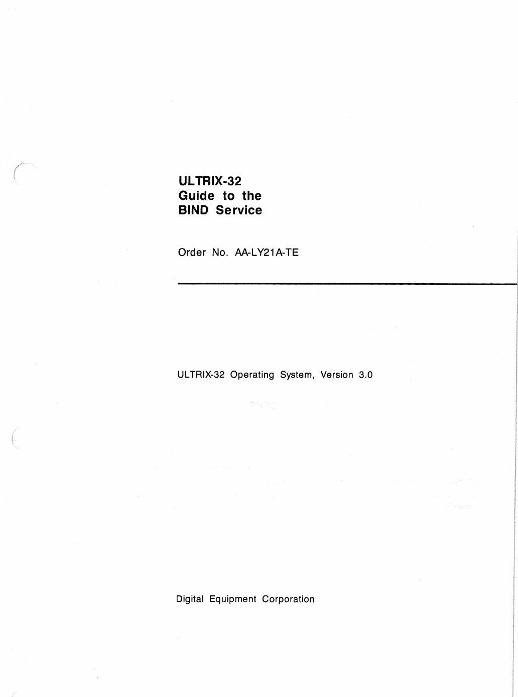 AA-LY21A-TE ULTRIX-32 Guide to the BIND Service by Unknown