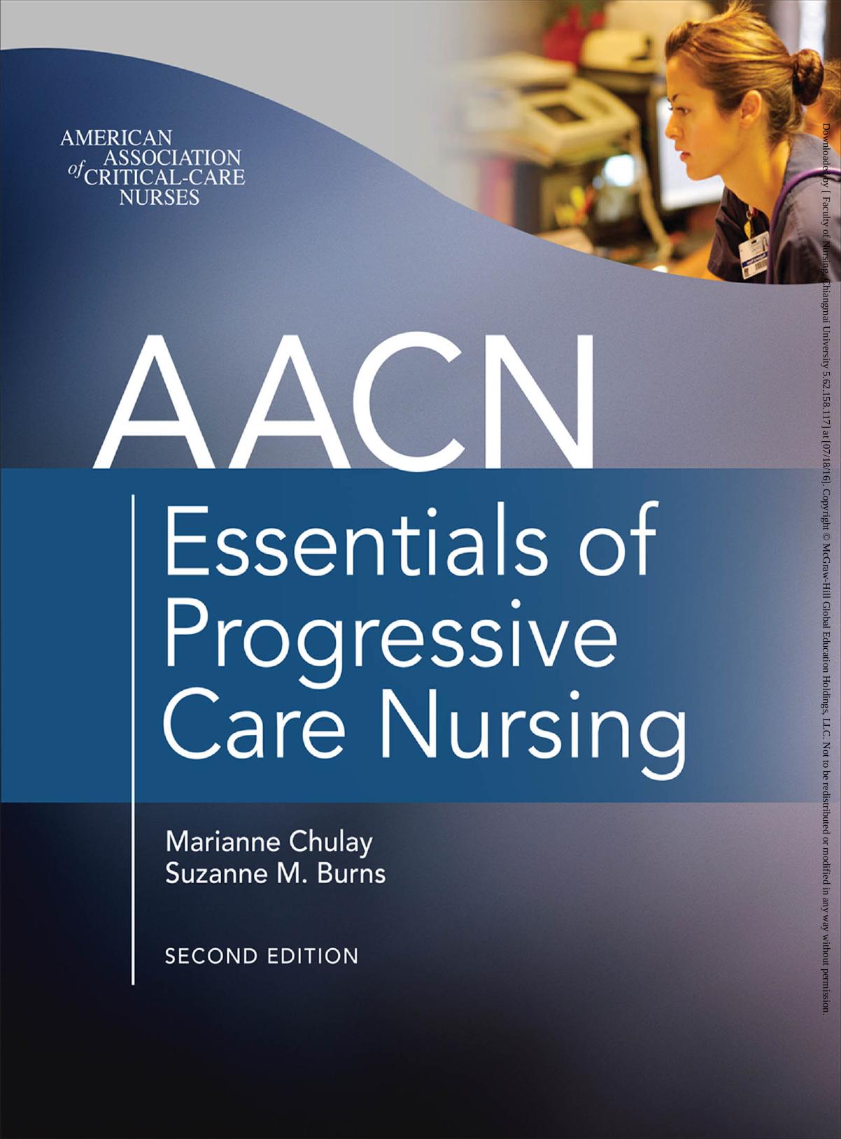 AACN Essentials of Progressive Care Nursing, Second Edition (repost) by Marianne Chulay and Suzanne Burns
