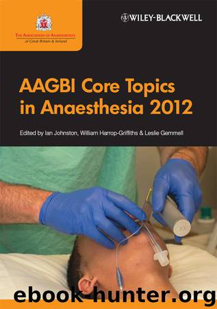 AAGBI Core Topics in Anaesthesia 2012 by Ian Johnston