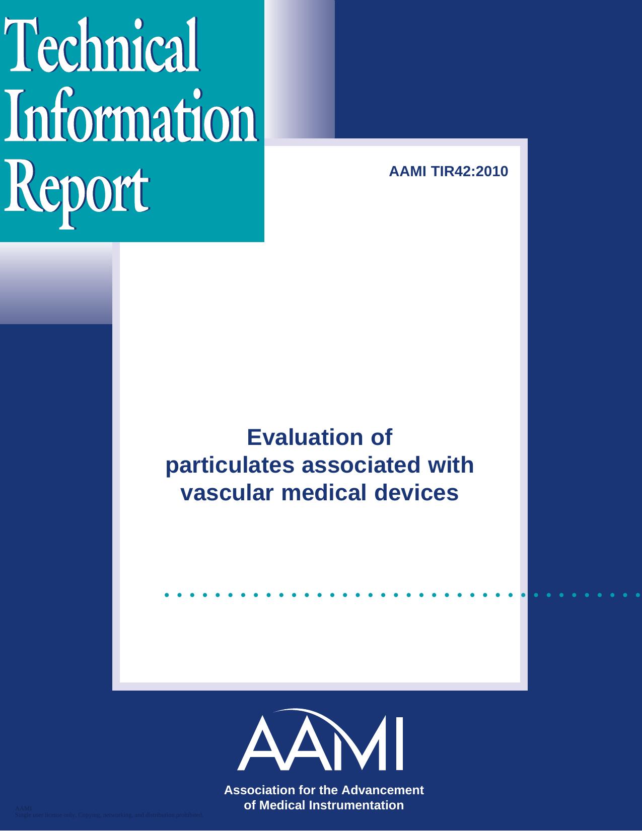 AAMI TIR42:2010, Evaluation of particulates associated with vascular medical devices by AAMI Medical Device Particulates Committee
