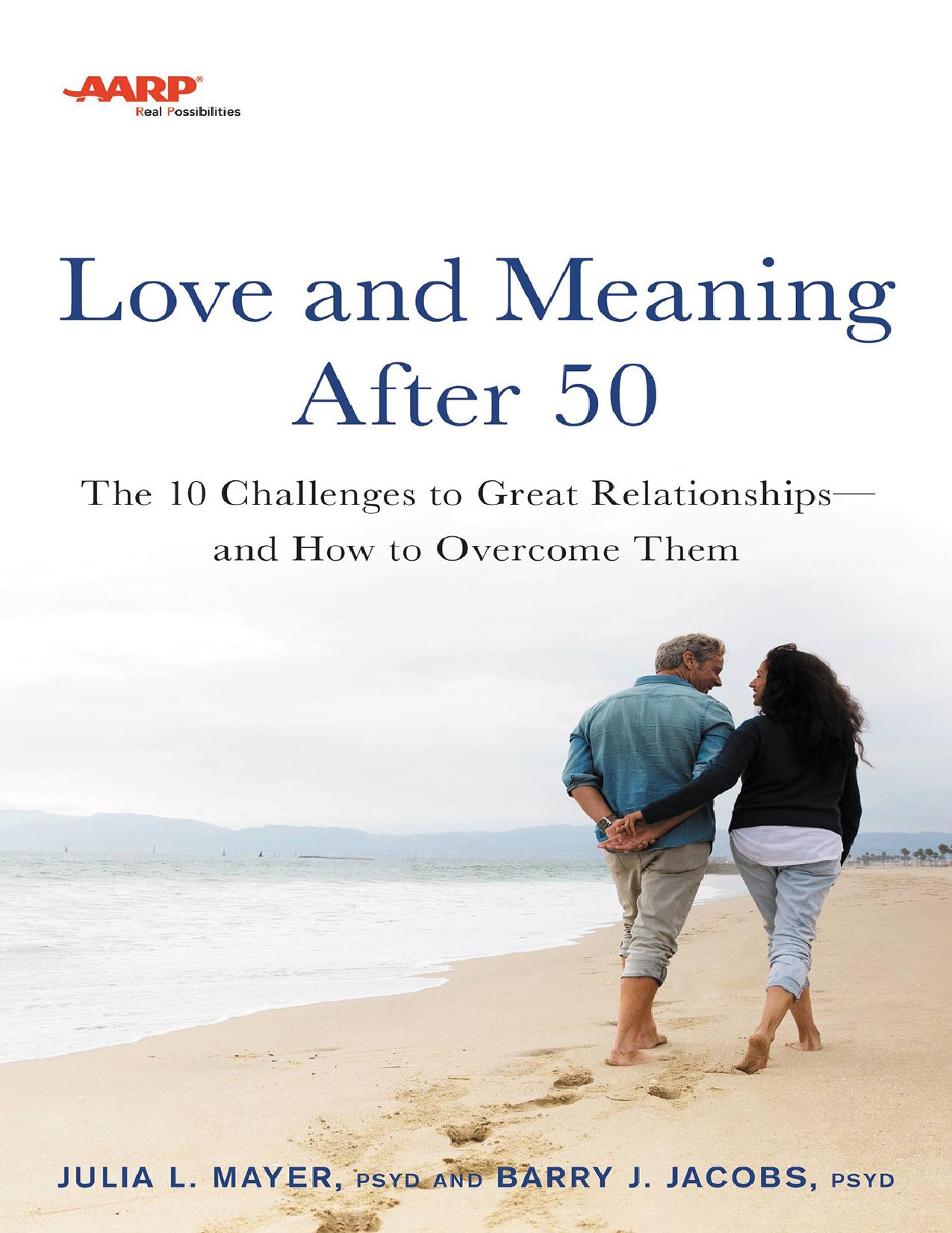 AARP Love and Meaning after 50 by Julia L. Mayer