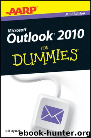 AARP Outlook 2010 For Dummies by Bill Dyszel