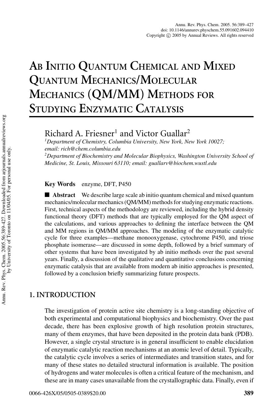 AB INITIO QUANTUM CHEMICAL AND MIXED QUANTUM MECHANICSMOLECULAR MECHANICS (QMMM) METHODS FOR STUDYING ENZYMATIC CATALYSIS by Richard A. Friesner & Victor Guallar