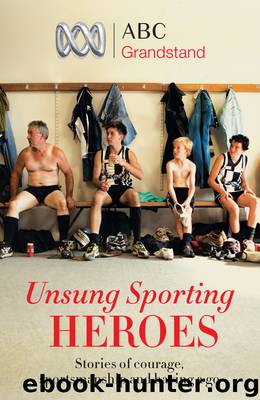 ABC Grandstand's Unsung Sporting Heroes by ABC Grandstand
