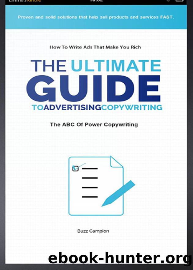 ABC Of Copywriting. Power Copywriting.: How To Write Ads That Make You Rich. by Campion Buzz