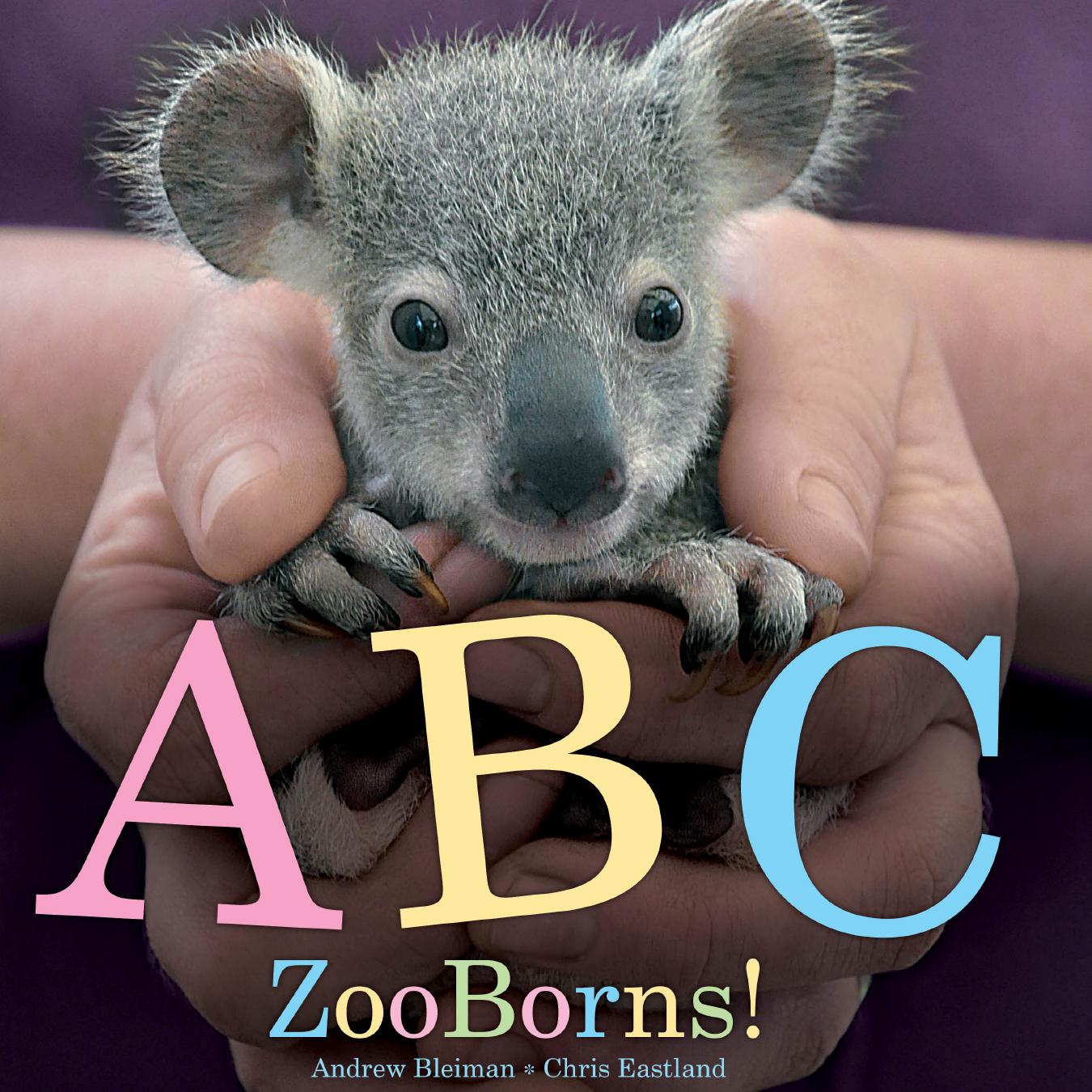 ABC ZooBorns! by Andrew Bleiman Chris Eastland