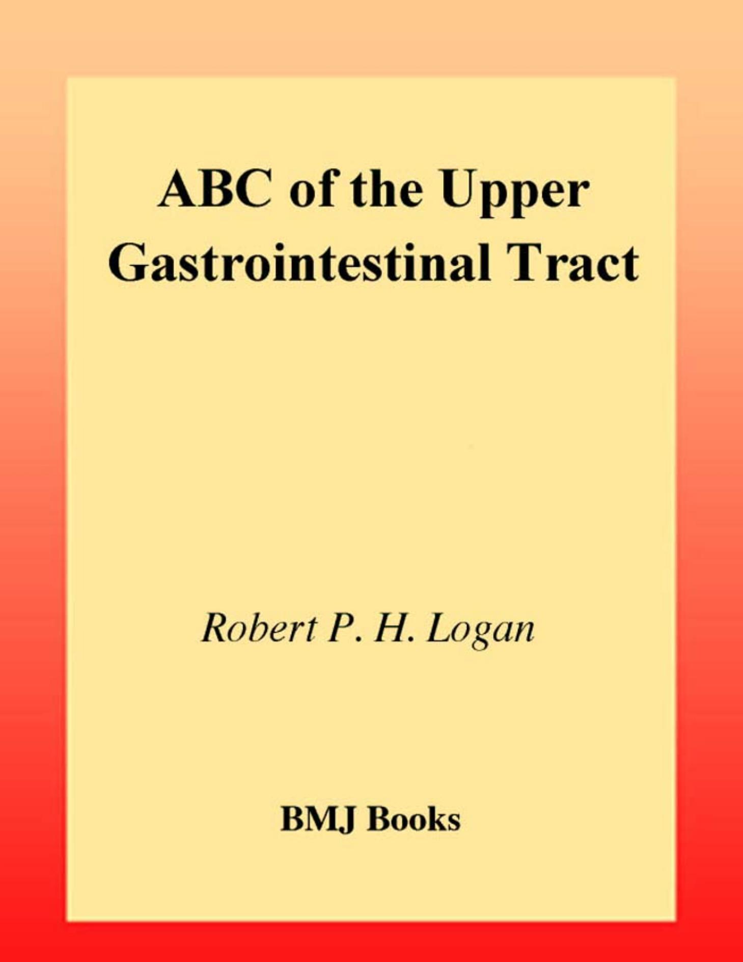 ABC of the Upper Gastrointestinal by Robert Logan Adam Harris J. J. Misiewicz J. H. Baron