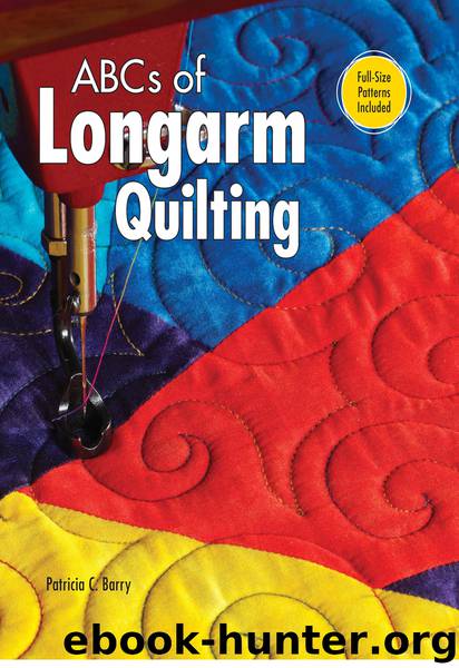 ABCs of Long Arm Quilting by Patricia C Barry