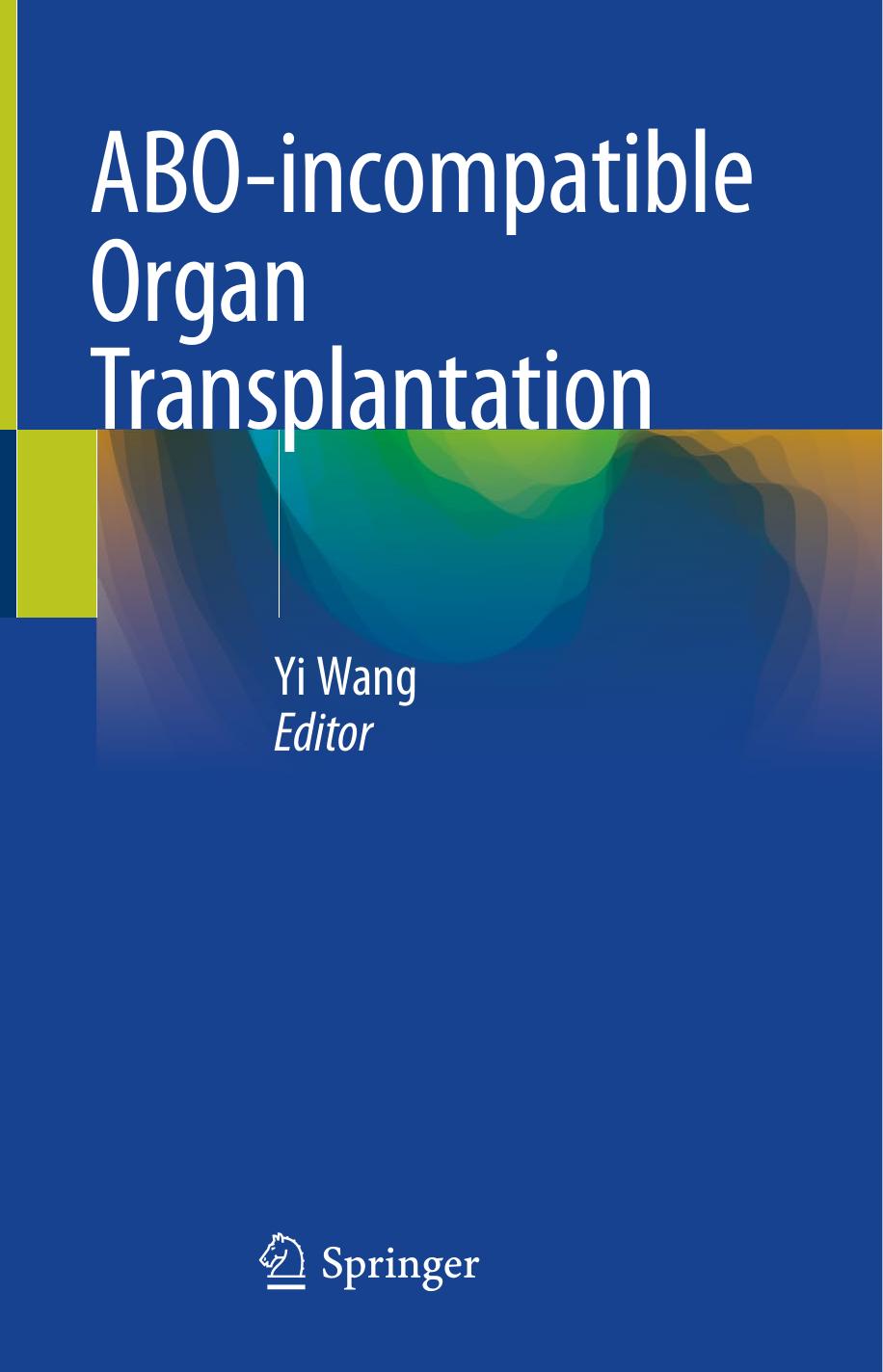 ABO-incompatible Organ Transplantation by Yi Wang