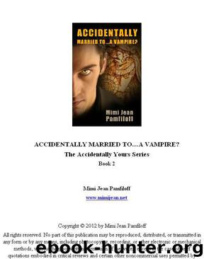 ACCIDENTALLY MARRIED TO...A VAMPIRE? (a Paranormal Romance) by Mimi Jean Pamfiloff