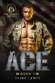 ACE (The Trident Series Book 1) by Jaime Lewis