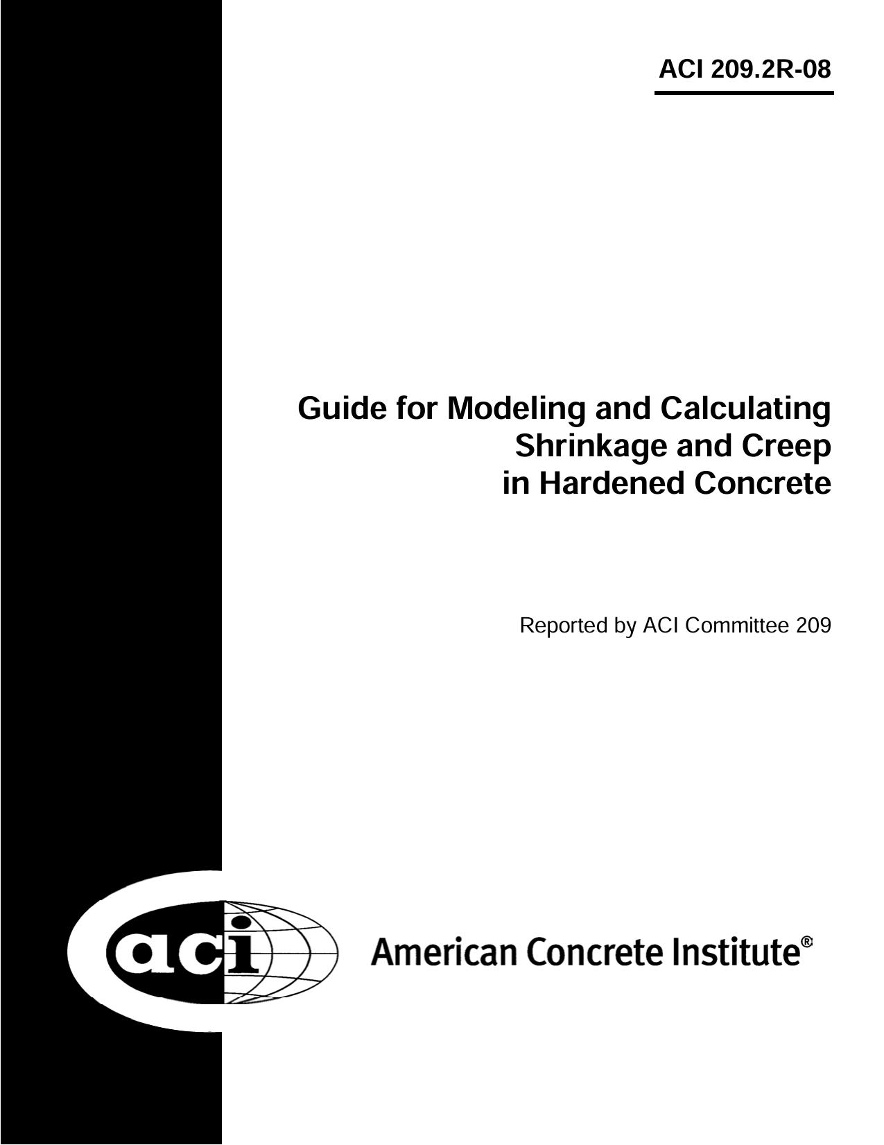 ACI 209.2R-08: Guide for Modeling and Calculating Shrinkage and Creep in Hardened Concrete by ACI Committee 209